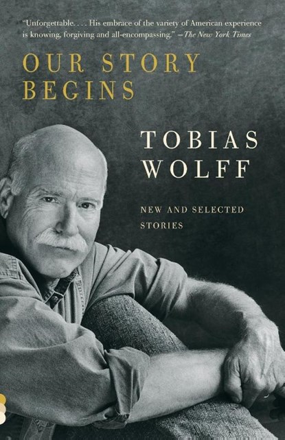 Our Story Begins, Tobias Wolff - Paperback - 9781400095971