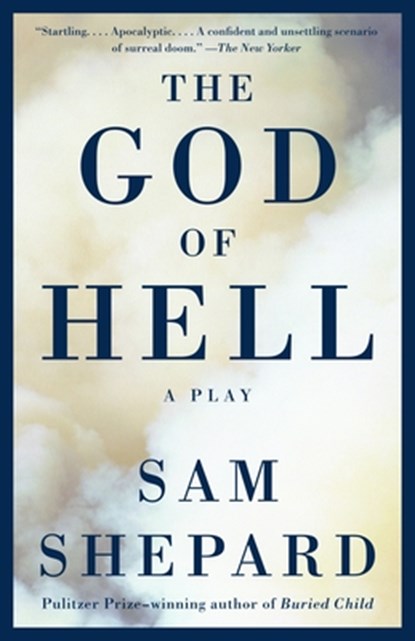 The God of Hell, Sam Shepard - Paperback - 9781400096510