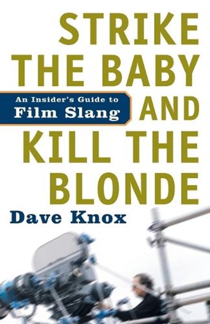 Strike The Baby And Kill The Blonde, Dave Knox - Paperback - 9781400097593