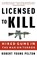 Licensed to Kill, Robert Young Pelton - Paperback - 9781400097821