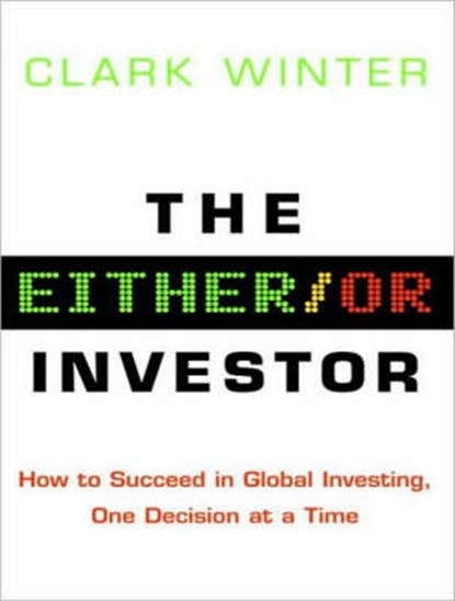 The Either/Or Investor, WINTER,  Clark - AVM - 9781400108114