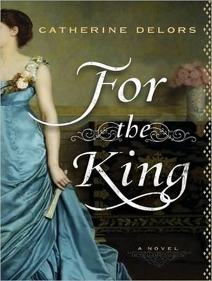 For the King, DELORS,  Catherine - AVM - 9781400117741