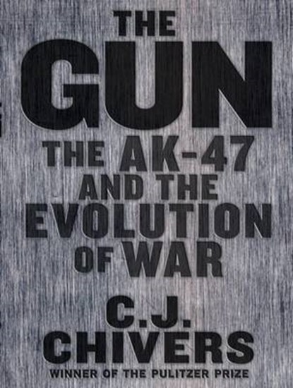 The Gun, CHIVERS,  C. J. - AVM - 9781400119141