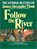 Follow the River, THOM,  James Alexander - AVM - 9781400119974