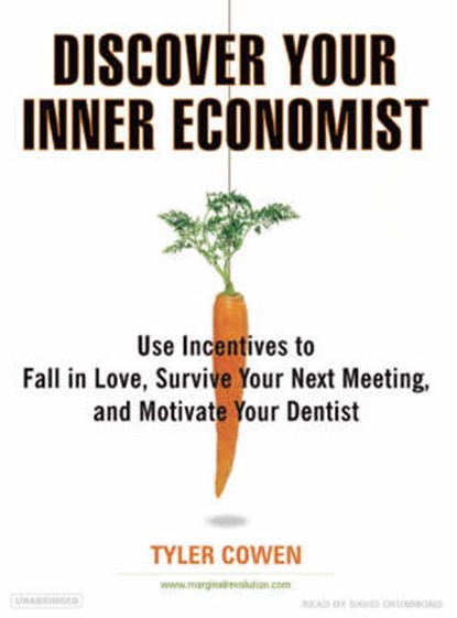 Discover Your Inner Economist, COWEN,  Tyler - Overig - 9781400135370