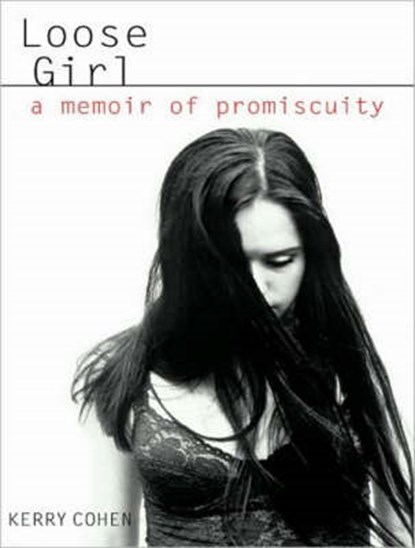 Loose Girl, COHEN,  Kerry - AVM - 9781400136704