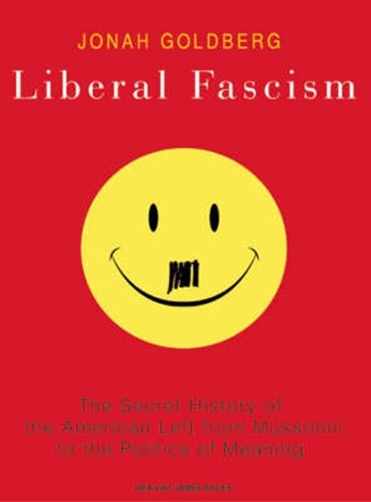 Liberal Fascism, GOLDBERG,  Jonah - AVM - 9781400137046