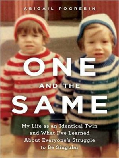 One and the Same, POGREBIN,  Abigail - AVM - 9781400144846