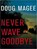 Never Wave Goodbye, MAGEE,  Doug - Overig - 9781400147854