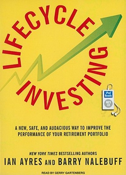 Lifecycle Investing, AYRES,  Ian ; Nalebuff, Barry - Overig - 9781400166909