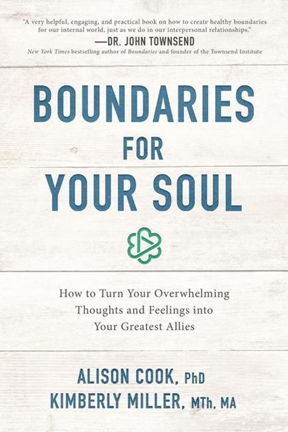 Boundaries for Your Soul, PHD,  Alison Cook ; MTh, LMFT, Kimberly Miller - Paperback - 9781400201617