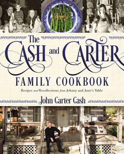 The Cash and Carter Family Cookbook, John Carter Cash - Ebook - 9781400201891