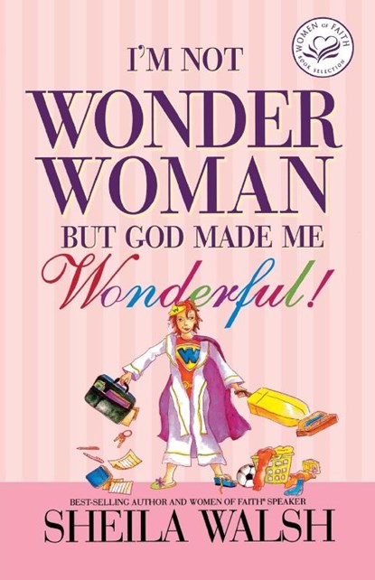 I'm Not Wonder Woman, Sheila Walsh - Paperback Adobe PDF - 9781400202003
