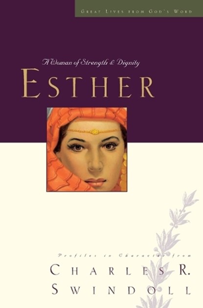 Great Lives: Esther, Charles R. Swindoll - Paperback - 9781400202232