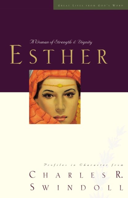 Great Lives: Esther, Charles R. Swindoll - Paperback - 9781400202232