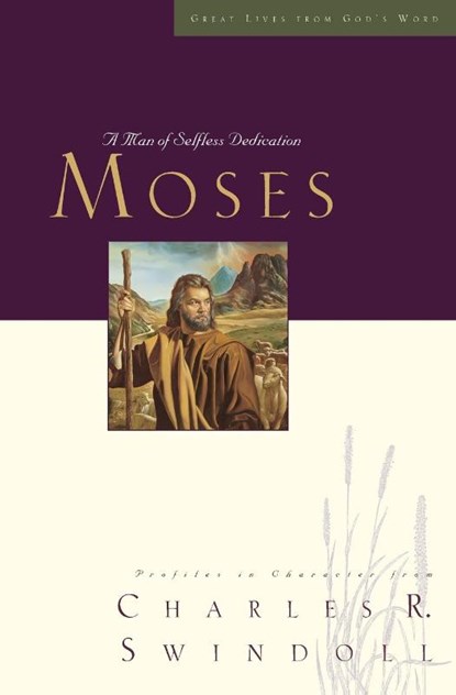 Great Lives: Moses, Charles R. Swindoll - Paperback - 9781400202492