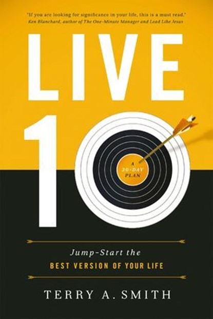 Live Ten, Terry A. Smith - Ebook - 9781400205561