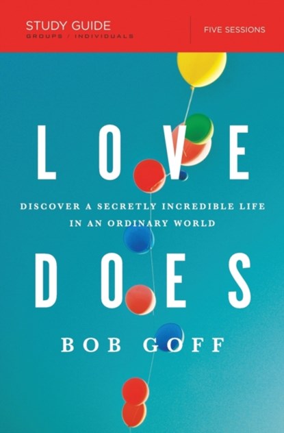 Love Does Study Guide, Bob Goff - Paperback - 9781400206278
