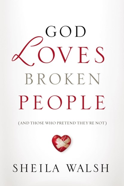 God Loves Broken People, Sheila Walsh - Paperback - 9781400207459
