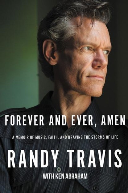 Forever and Ever, Amen, Randy Travis - Gebonden - 9781400207985