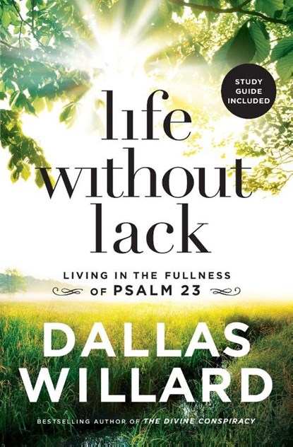 Life Without Lack, Dallas Willard - Paperback - 9781400208210