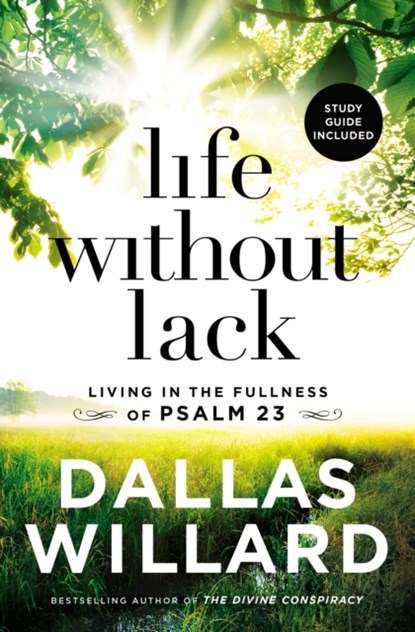 Life Without Lack, Dallas Willard - Paperback - 9781400208210