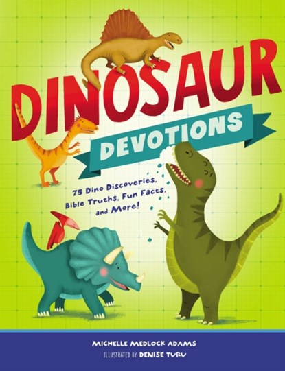 Dinosaur Devotions, Michelle Medlock Adams - Gebonden - 9781400209026