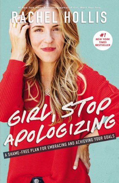 Girl, Stop Apologizing, Rachel Hollis - Ebook - 9781400209613