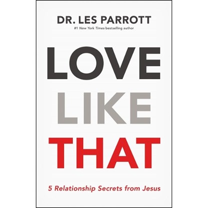 Love Like That, Les Parrott - Paperback - 9781400210244