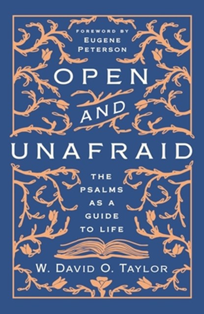 Open and Unafraid, W. David O. Taylor - Gebonden - 9781400210473