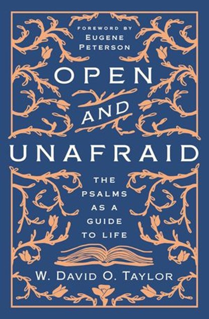 Open and Unafraid, W. David O. Taylor - Ebook - 9781400210497