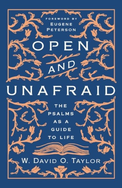Open and Unafraid, W. David O. Taylor - Paperback - 9781400210510