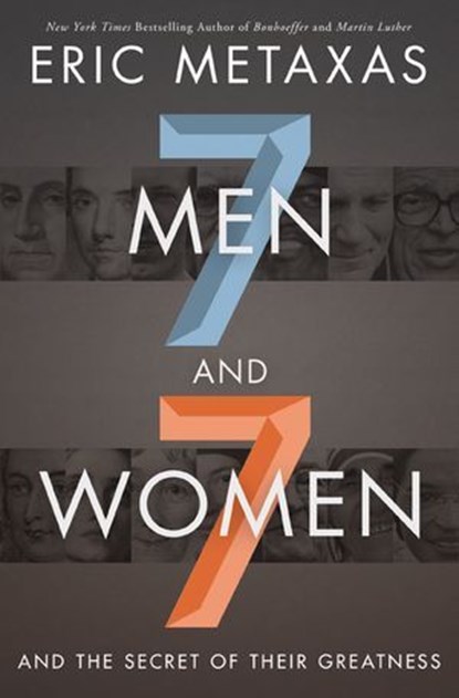 Seven Men and Seven Women, Eric Metaxas - Ebook - 9781400211098