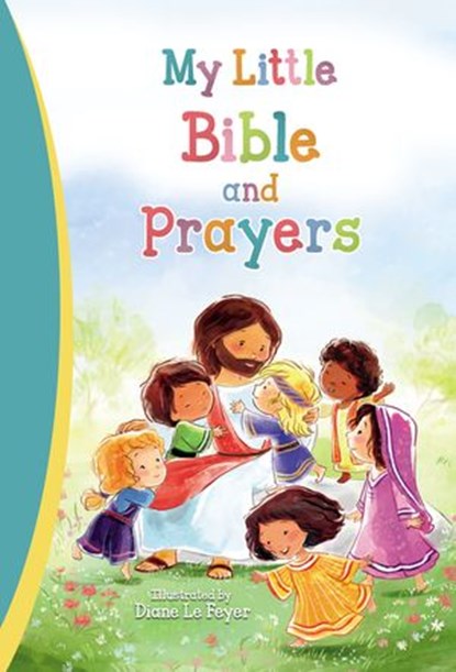 My Little Bible and Prayers, Thomas Nelson - Ebook - 9781400211227