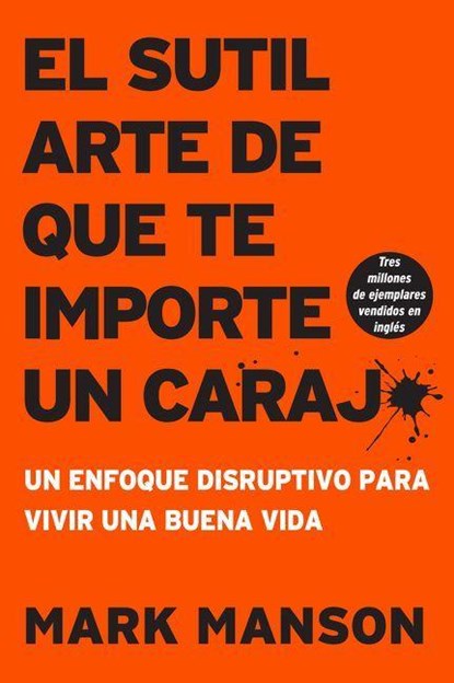 sutil arte de que te importe un caraj*, Mark Manson - Paperback - 9781400213306