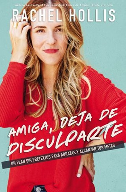 Amiga, deja de disculparte, Rachel Hollis - Ebook - 9781400213603