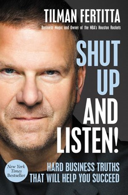 Shut Up and Listen!, Tilman Fertitta - Ebook - 9781400213740