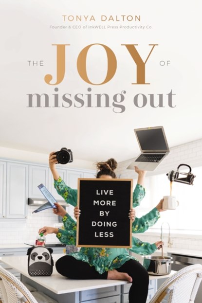 The Joy of Missing Out, Tanya Dalton - Paperback - 9781400214433
