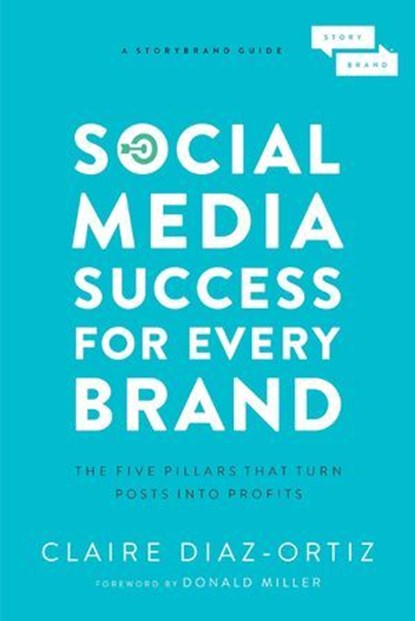 Social Media Success for Every Brand, Claire Diaz-Ortiz - Ebook - 9781400214976