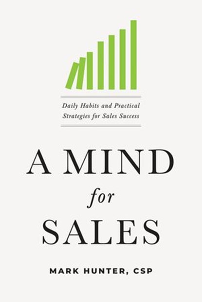 A Mind for Sales, Mark Hunter, CSP - Ebook - 9781400215768