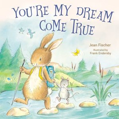 You're My Dream Come True, Jean Fischer - Ebook - 9781400216161