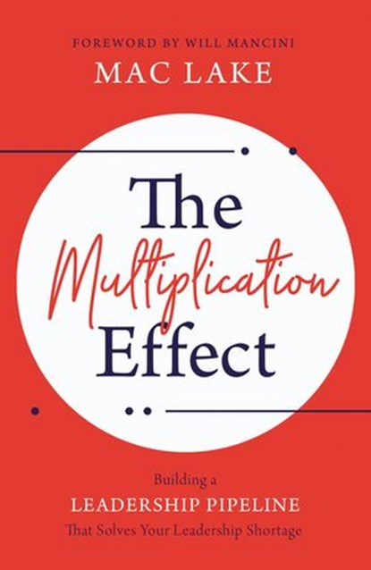 The Multiplication Effect, Mac Lake - Ebook - 9781400216277