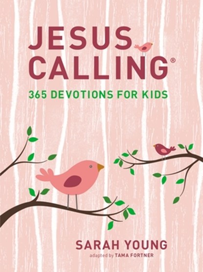 Jesus Calling: 365 Devotions for Kids (Girls Edition), Sarah Young - Gebonden - 9781400216765