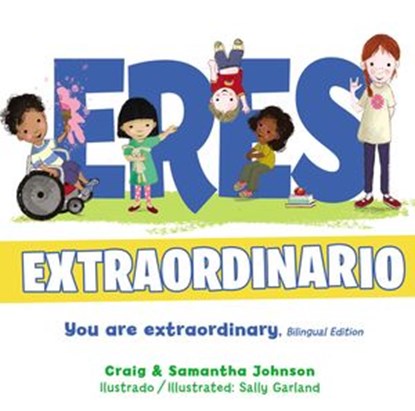 Eres extraordinario - Bilingüe, Craig Johnson ; Samantha Johnson - Ebook - 9781400218400