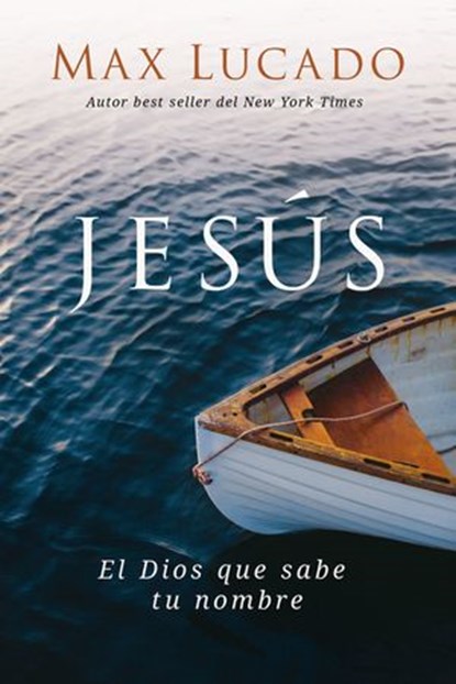 Jesús, Max Lucado - Ebook - 9781400218684