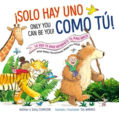 Solo Hay Uno Como Tú!/Only You Can Be You!: Lo Que Te Hace Diferente Te Hace Único/What Makes You Different Makes You Great = Only You Can Be You!, Sally Clarkson - Gebonden - 9781400218752