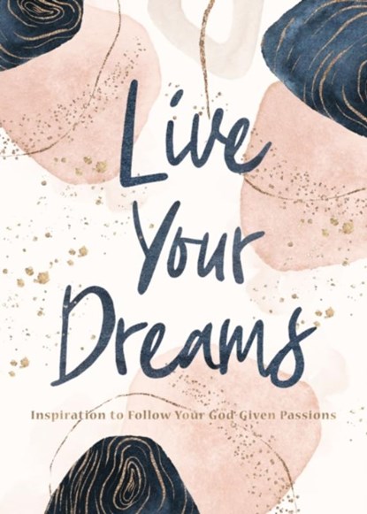 Live Your Dreams, Thomas Nelson Gift Books - Gebonden - 9781400220335