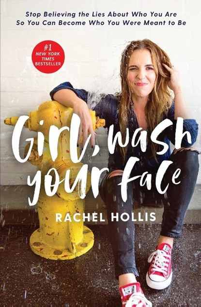 Girl, Wash Your Face, Rachel Hollis - Paperback - 9781400220809