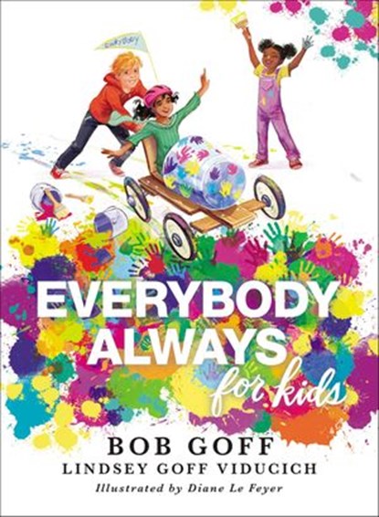 Everybody, Always for Kids, Bob Goff ; Lindsey Goff Viducich - Ebook - 9781400220861