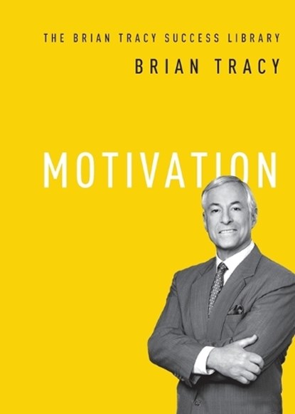 Motivation, Brian Tracy - Paperback - 9781400222216